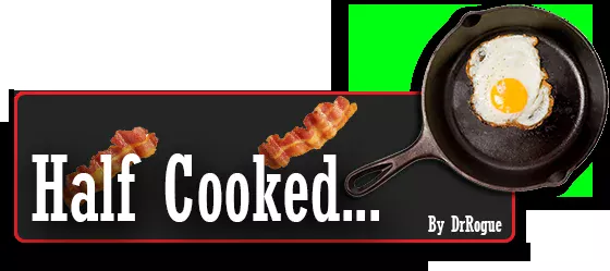 Half Cooked by DrRogue